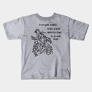 Do Wolf Stuff Kids T-Shirt